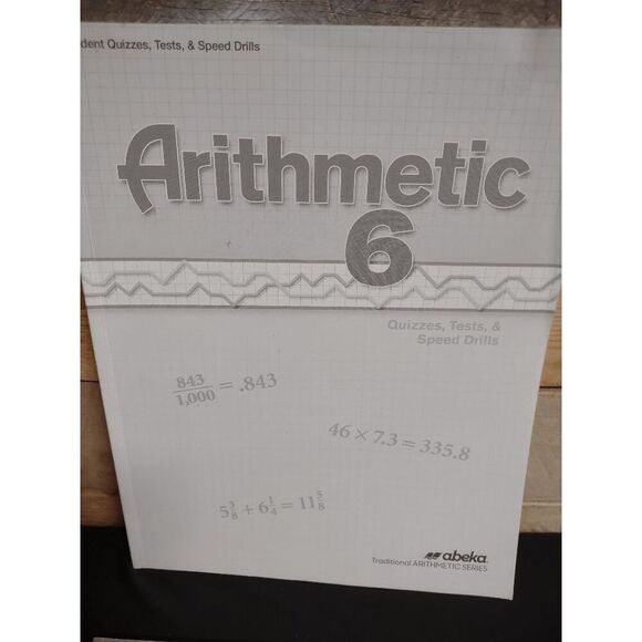 Arithmetic 6 Student & Teacher Quiz, Test, Speed Drill Books (6th Grade, Abeka) - Picture 2 of 3